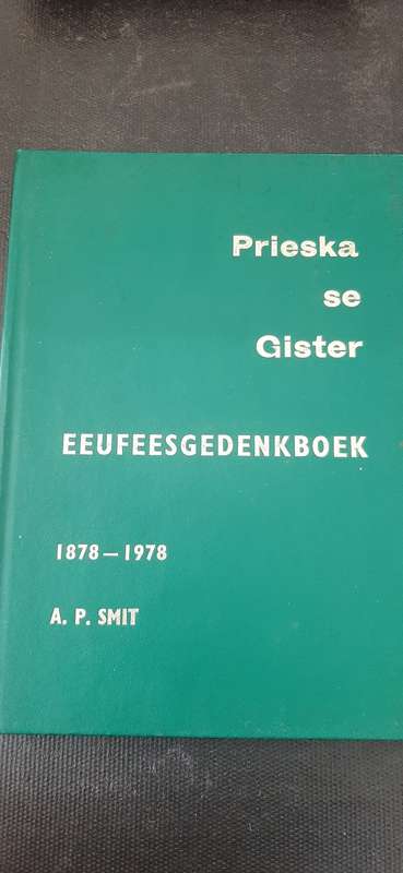 Prieska se Gister eeufeesgedenkboek 1878 - 1978 by A.P. Smit