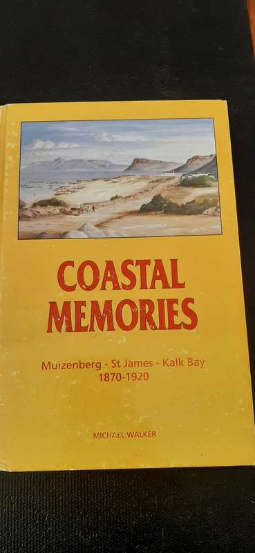 Coastal Memories - Muizenberg - St James - Kalk Bay - 1870-1920 by Michael Walker (Signed)
