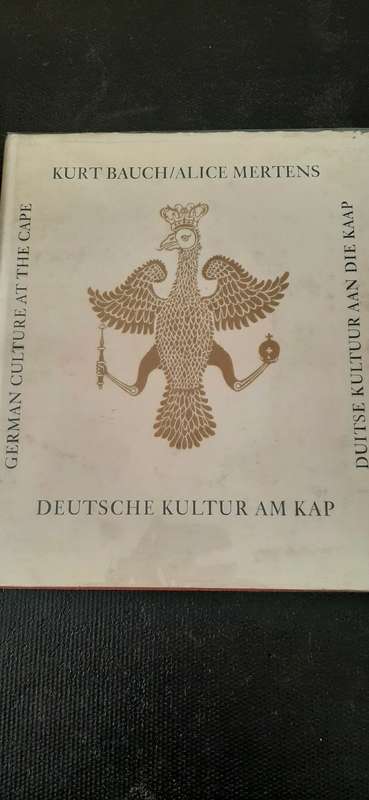 Deutsche Kultur Am Kap - German Culture at the Cape by Kurt Bauch/Alice Mertens