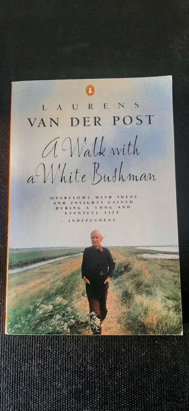 A Walk with a White Bushman by Laurens van der Post