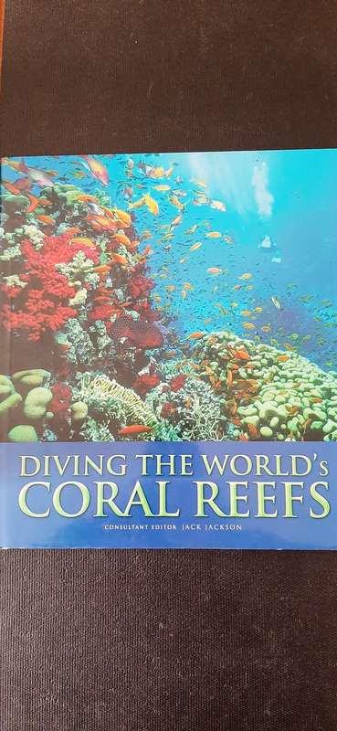 Diving the World`s Coral Reef`s by Jack Jackson