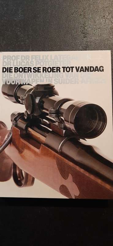 Die Boer se Roer tot Vandag by Prof Dr Felix Lategan en Dr Lucas Potgieter