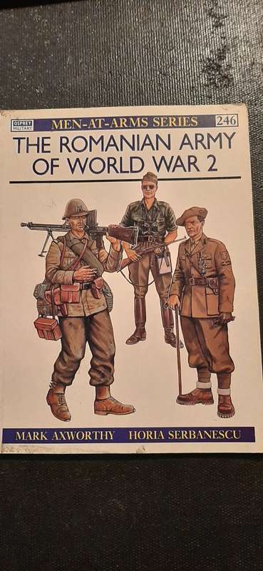 The Romanian Army of World War 2 - Men-at-Arms series 246 by Mark Axworthy and Horia Serbanescu