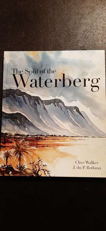 The Soul of the Waterberg by Clive Walker and J. du P. Bothma - First Edition