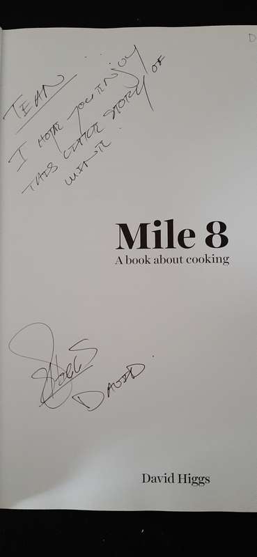 Mile 8 - A book about cooking by David Higgs (Signed by author)