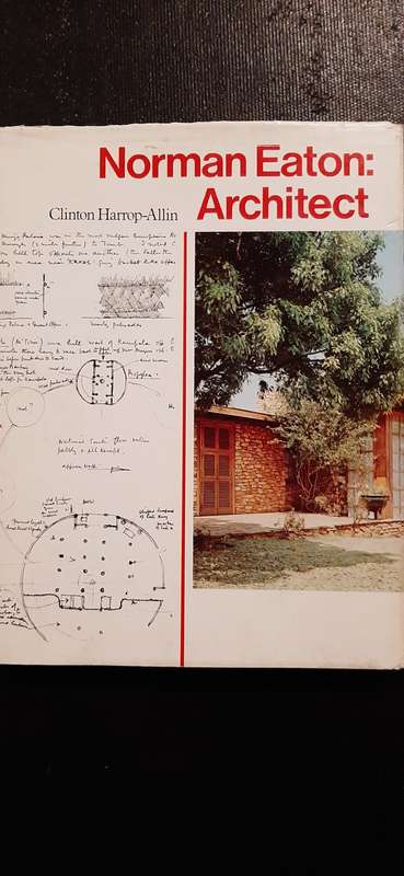 Norman Eaton: Architect by Clinton Harrop-Allin