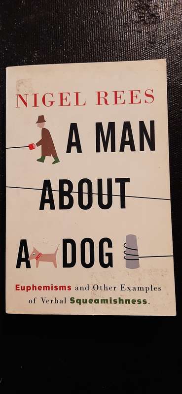 A Man about a Dog by Nigel Rees