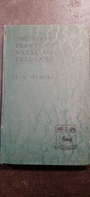 The Woody Plants of Natal and Zululand by J.S. Henkel