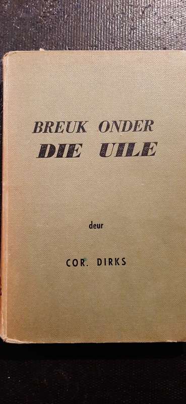 Breuk onder die Uile by COR. Dirks