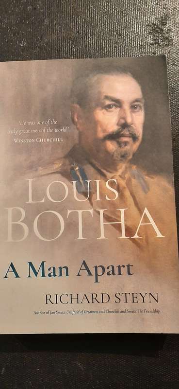 Louis Botha - A Man Apart by Richard Steyn