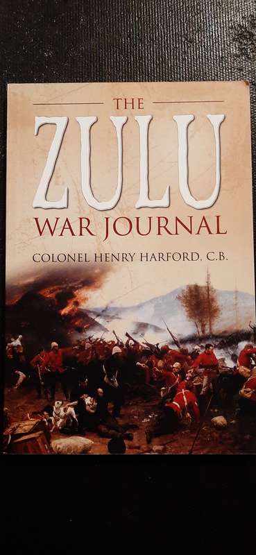 The Zulu War Journal by Colonel Henry Harford, C.B.