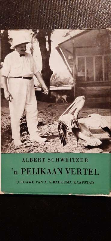 `n Pelikaan Vertel deur Albert Schweitzer