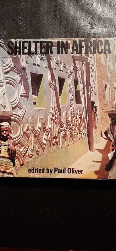 Shelter in Africa edited by Paul Oliver (First Edition in Slipcase)