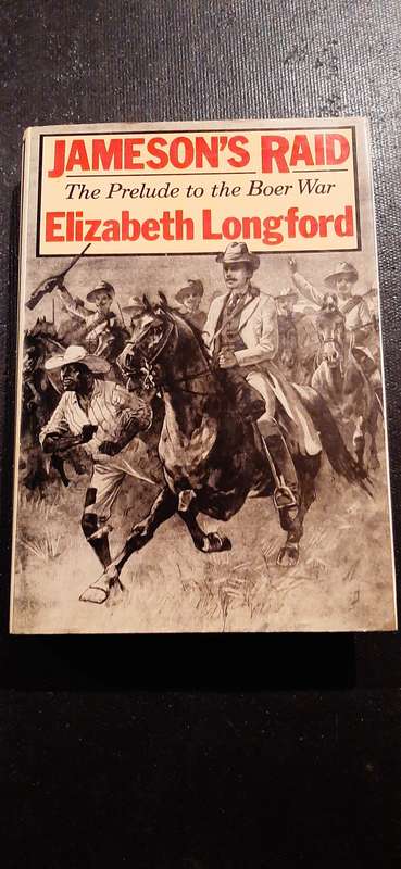Jameson`s Raid - The Prelude to the Boer War by Elizabeth Longford