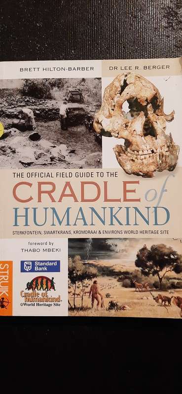 The official field guide to the Cradle of Humankind by Brett Hilton-Barber and Dr Lee R. Berger