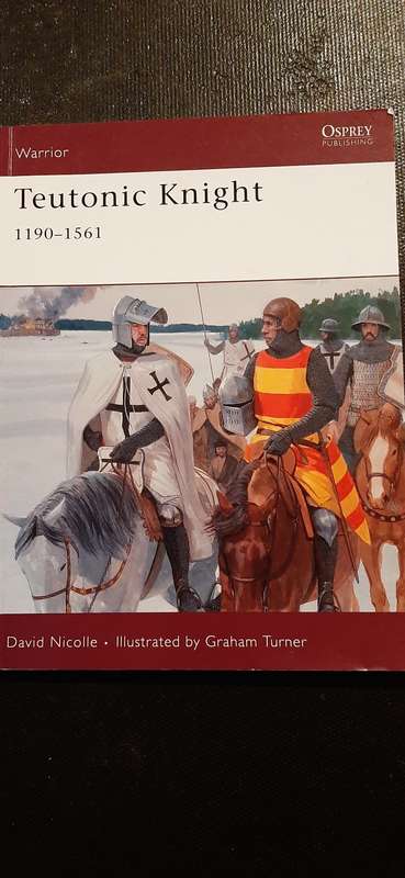 Teutonic Knight 1190 - 1561 by David Nicolle