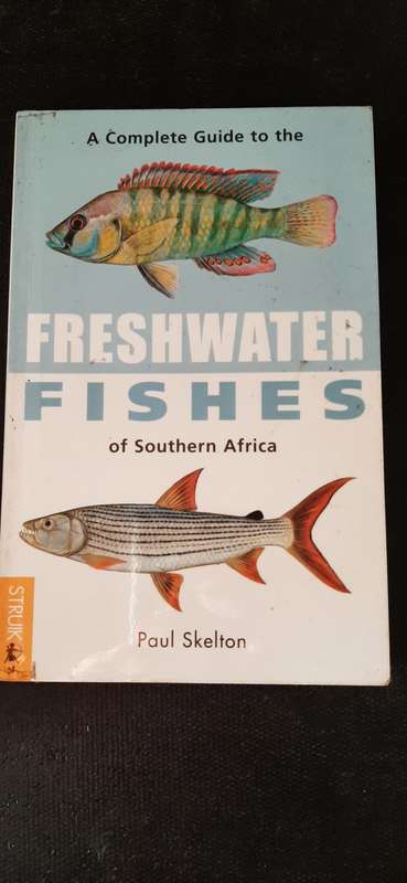 A Complete Guide to the Freshwater Fishes of Southern Africa by Paul Skelton