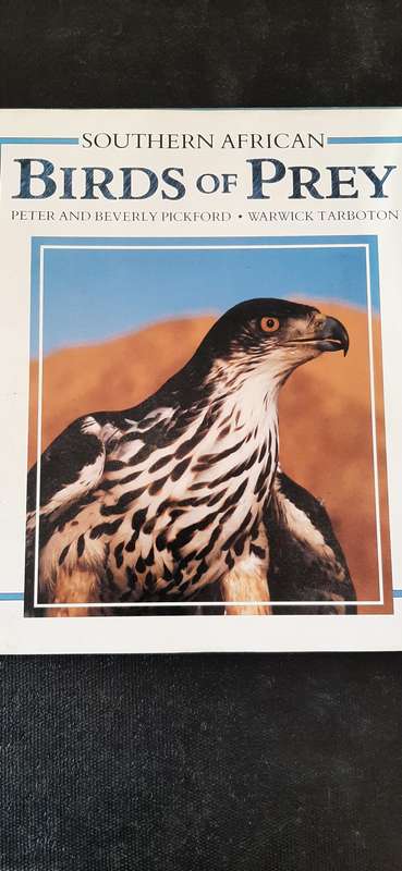 Southern African Birds of Prey by Peter and Beverly Pickford (signed) and Warwick Tarboton