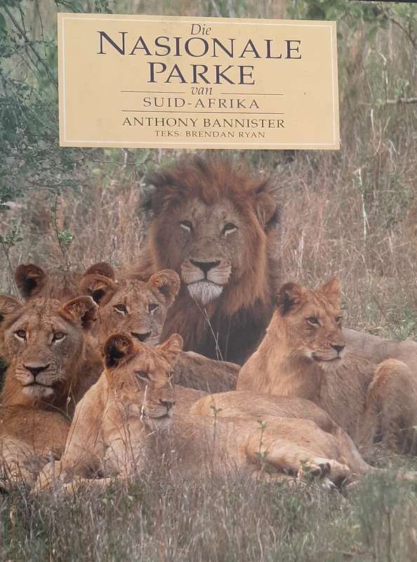 Die Nasionale Parke van Suid-Afrika deur Anthony Bannister
