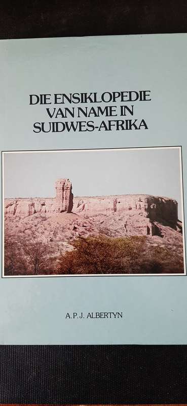 Die Ensiklopedie van name in Suidwes-Afrika deur A.P.J. Albertyn