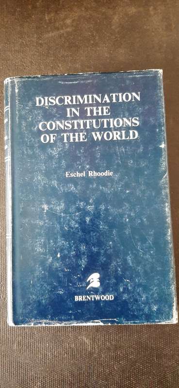 Discrimination in the Constitutions of the World by Eschel Rhoodie (Signed A.C. Cilliers)