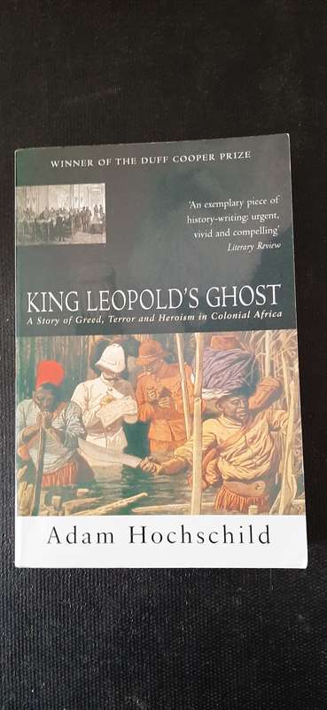 King Leopold`s Ghost by Adam Hochschild