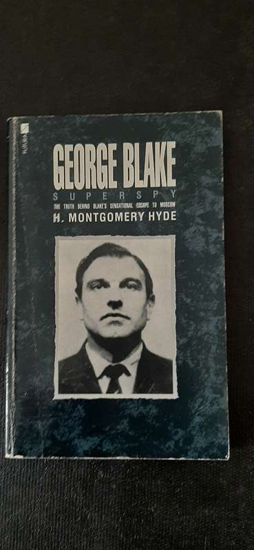 George Blake superspy by H. Montgomery Hyde