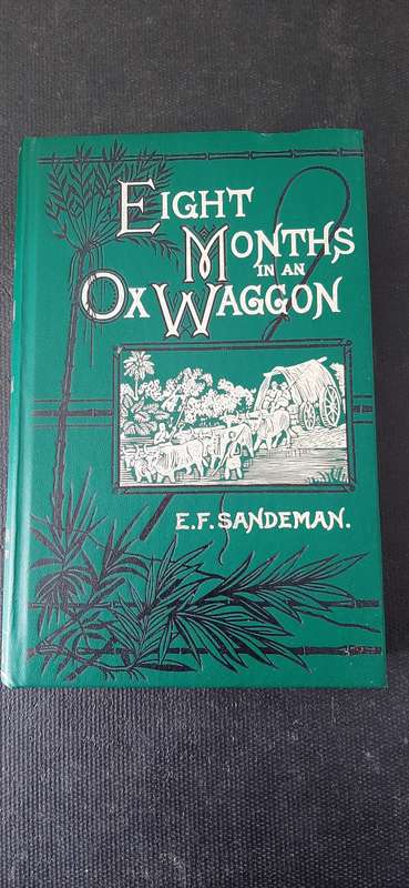 Eight Months in an Ox-Waggon by E.F. Sandeman