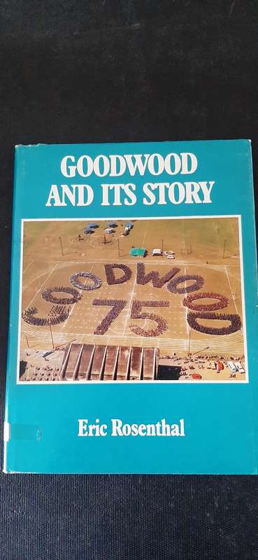 Goodwood and its story by Eric Rosenthal