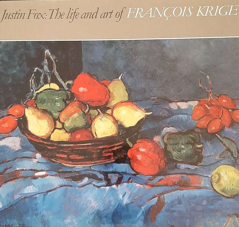 The life and art of Francois Krige by Justin Fox