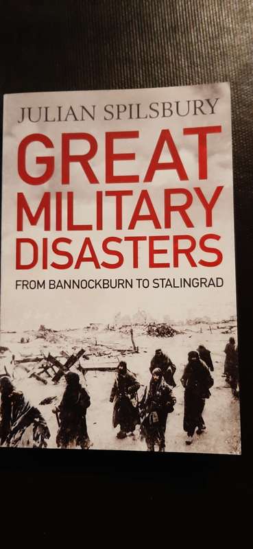 Great Military Disasters by Julian Spilsbury