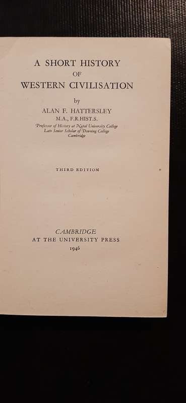 A short History of Western Civilisation by Alan F. Hattersley (Third Edition 1946)
