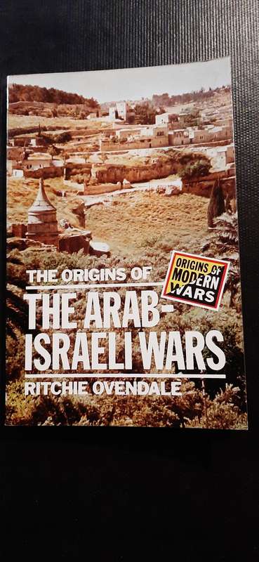 The Origins of the Arab-Israeli Wars by Ritchie Ovendale