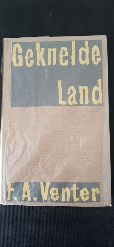 Geknelde Land deur F.A. Venter (First edition)