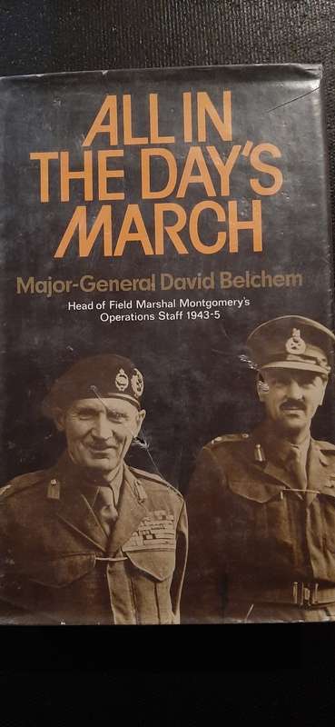 All in the Day's March by Major-General David Belchem (First Edition)
