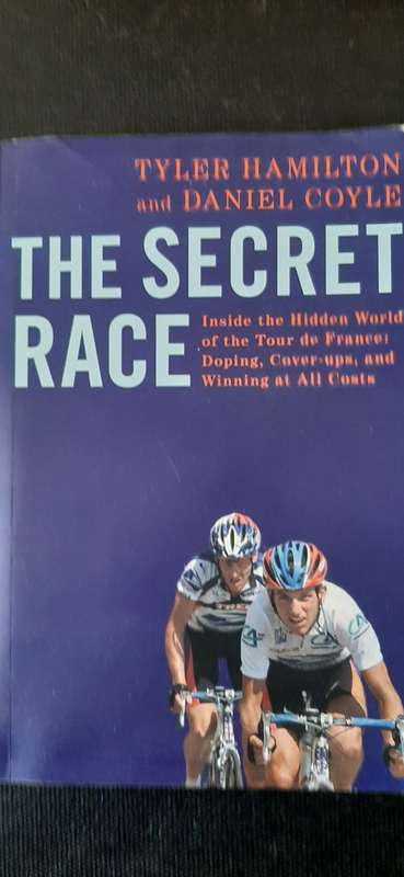 The Secret Race by Tyler Hamilton and Daniel Coyle