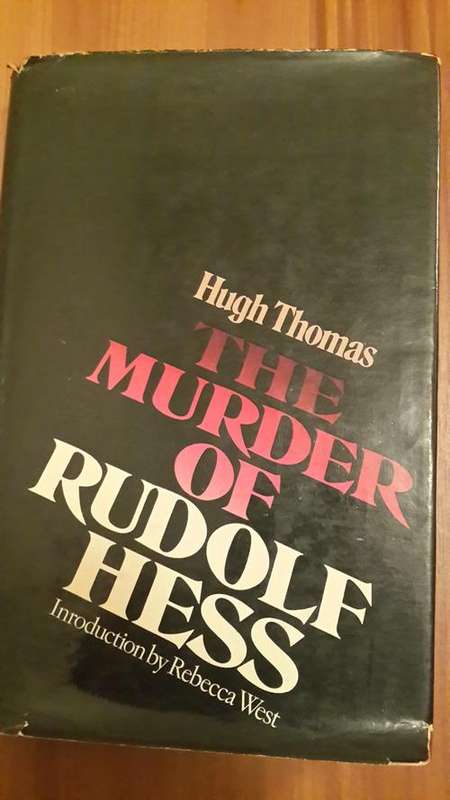 The murder of Rudolf Hess by Hugh Thomas