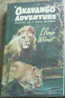 Okavango Adventure. Memoirs of a game ranger. E. Cronje Wilmot, illustrated by CT Astley Maberly.