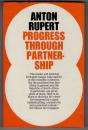 Progress through partnership SIGNED by Anton Rupert.
