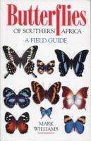 Butterflies of Southern Africa. A field guide. Mark Williams.