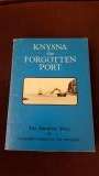 Knysna the Forgotten Port. The maritime story. Margaret Parkes and VM Williams.