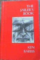 The Jailer`s Book.  Barris, Ken