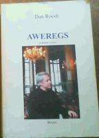 Aweregs. Politieke essays deur Dan Roodt.