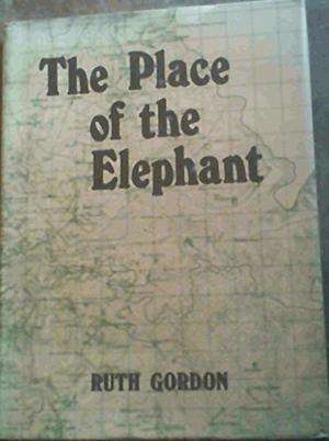 The Place of the Elephant. SIGNED by Ruth Gordon.