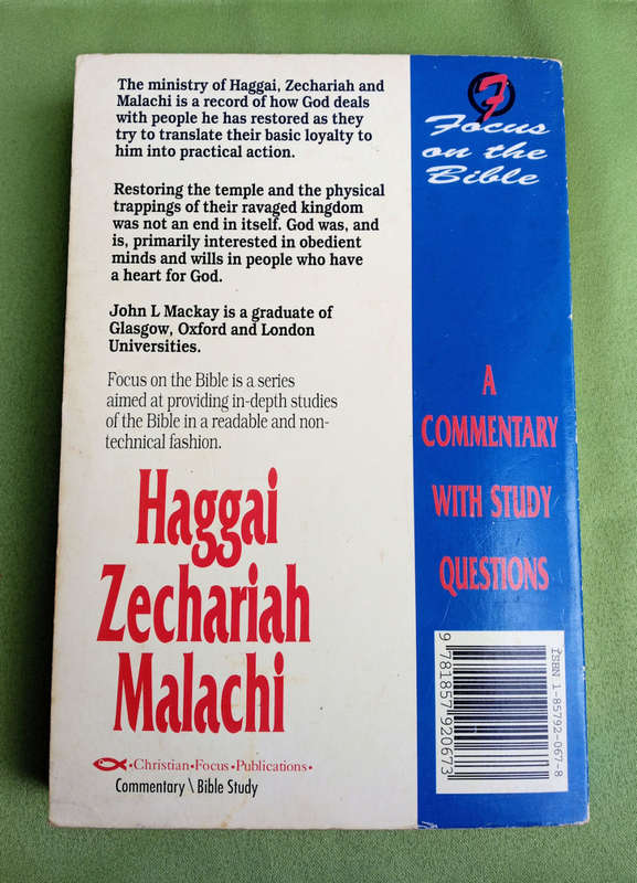Focus on the Bible: Haggai, Zechariah, Malachi by John L. Mackay
