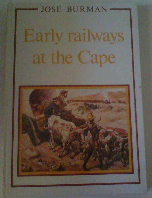 Early Railways at the Cape by Jose Burman