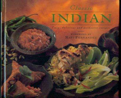Classic Indian - easy, delicious and authentic recipes