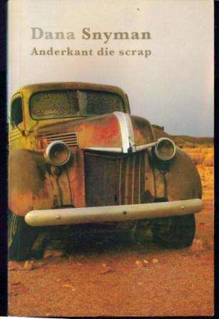 Anderkant die Scrap - Dana Snyman