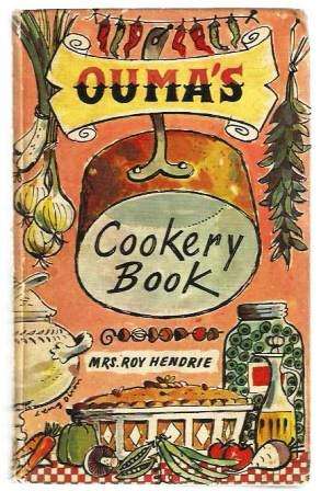 Ouma's Cookery Book by Mrs. Roy Hendrie