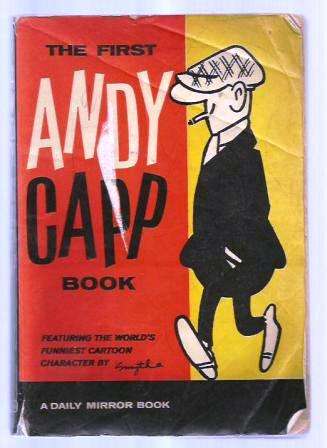 The First Andy Capp Book Featuring the World's Funniest Cartoon by Smythe